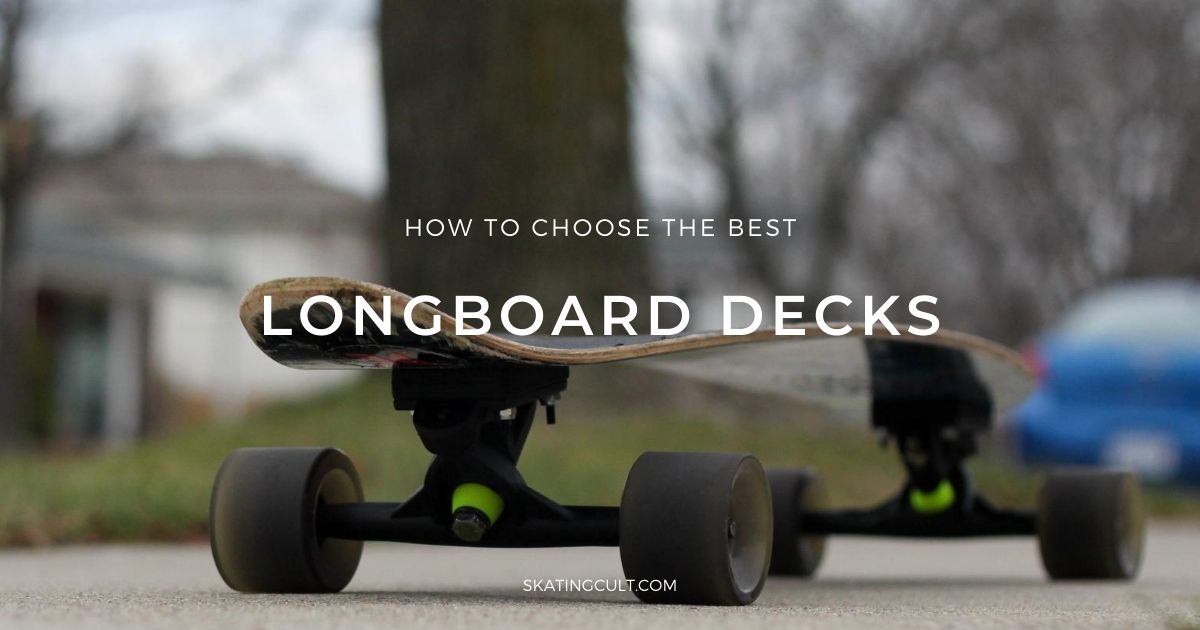 Best Longboard Decks