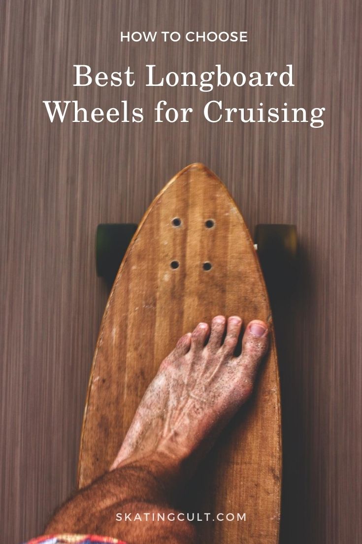 Best Longboard Wheels for Cruising